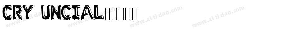 Cry Uncial字体转换